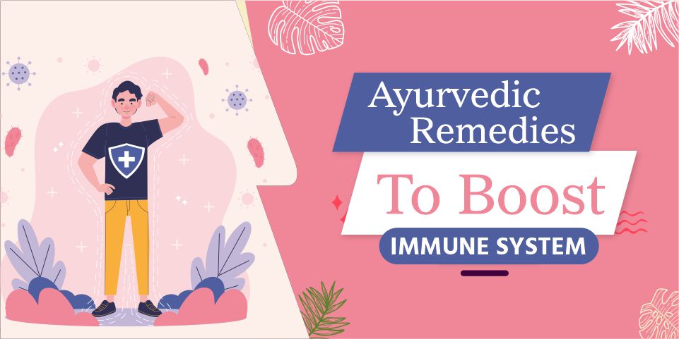 Ayurvedic Remedies to boost immune system