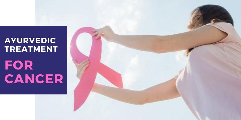 Ayurvedic Treatment of cancer
