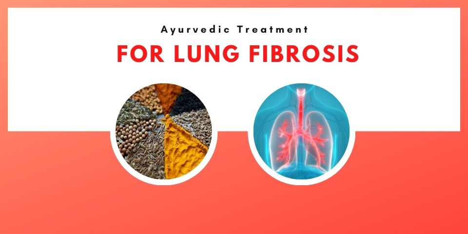 Ayurvedic Treatment For Lung Fibrosis