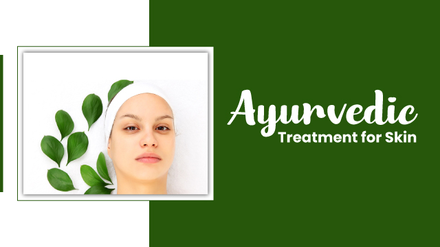 Ayurvedic Treatment for Skin