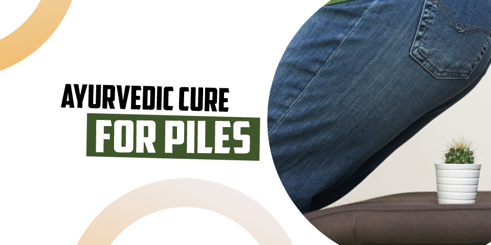 ayurvedic cure for piles