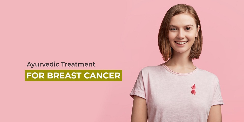 Ayurvedic Treatment for Breast Cancer