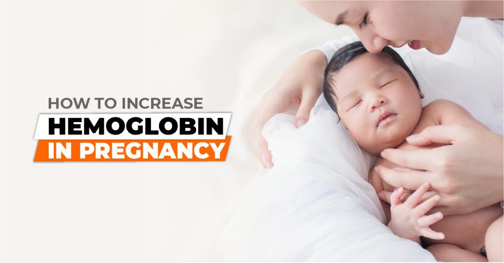 How to Increase Hemoglobin in Pregnancy