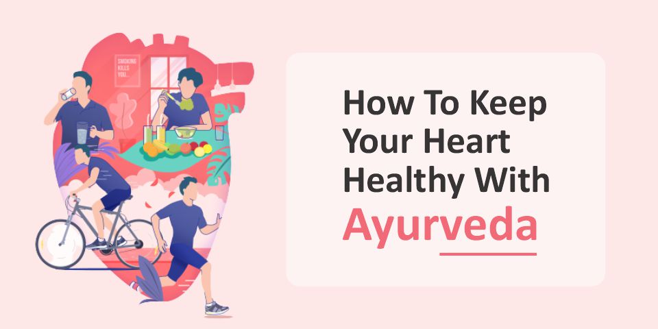 keep your heart healthy with Ayurveda