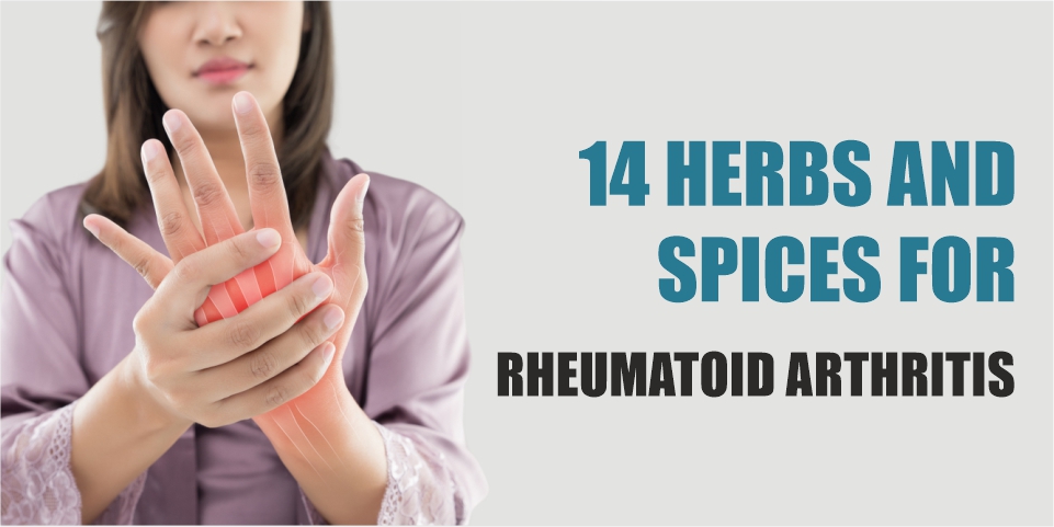 14 Herbs And Spices For Rheumatoid Arthritis