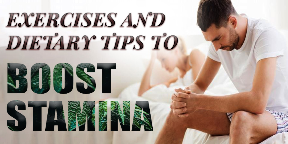 Exercises And Dietary Tips To Boost Sexual Stamina Naturally