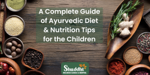 Ayurvedic Diet and Nutrition Tips