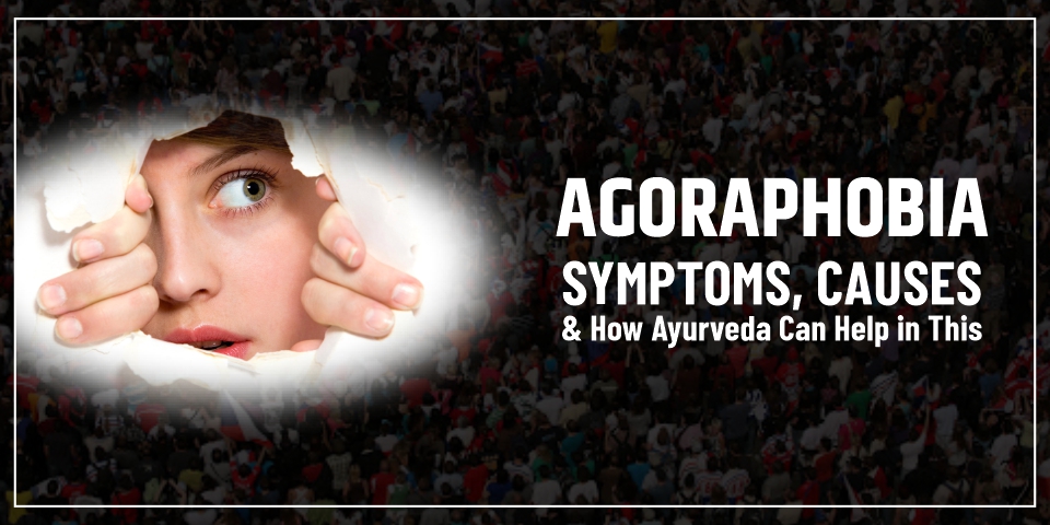 Ayurvedic Treatment For Agoraphobia