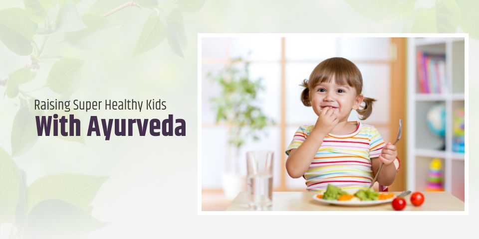 Ayurveda For Healthier Children