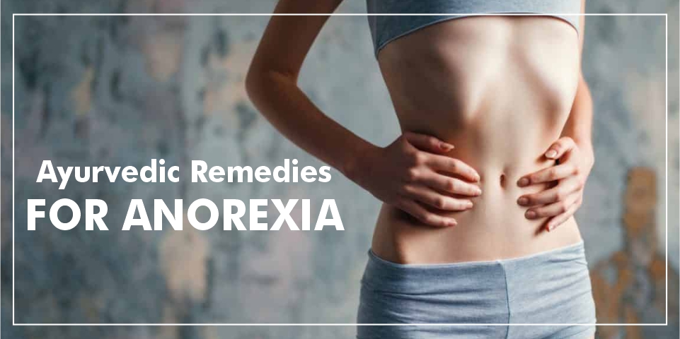 Home Remedies For Anorexia Nervosa