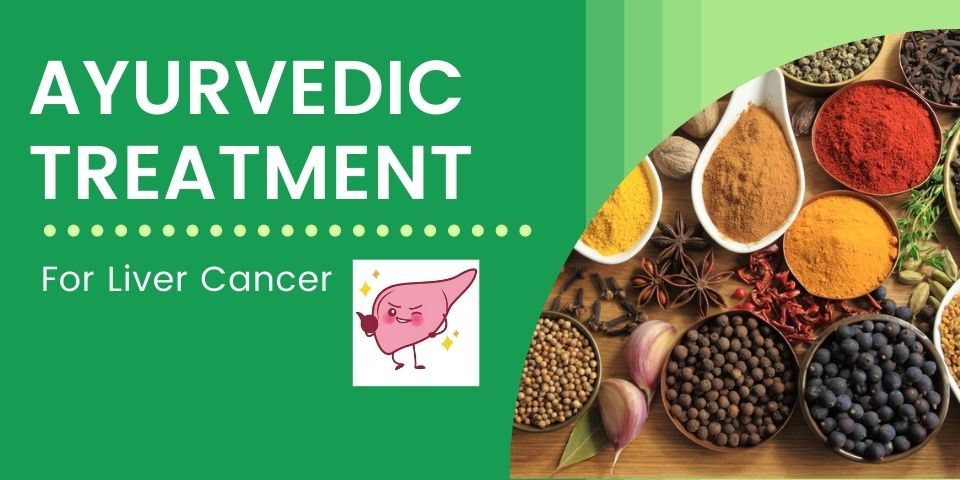 Ayurvedic Treatment For Liver Cancer