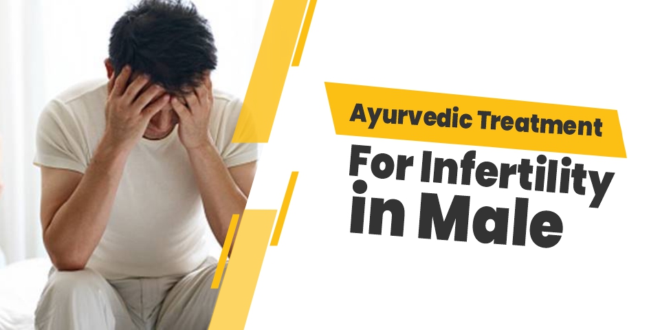 Ayurvedic Treatment for Infertility in Males