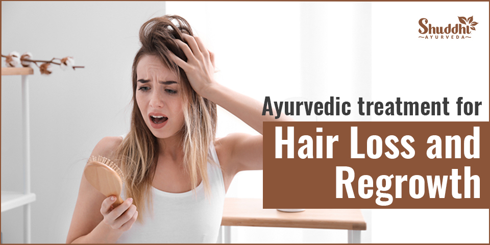 Ayurvedic Treatment For Hair Loss and Regrowth