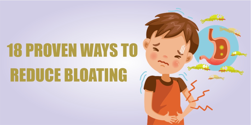 18 Proven Ways to Reduce Bloating