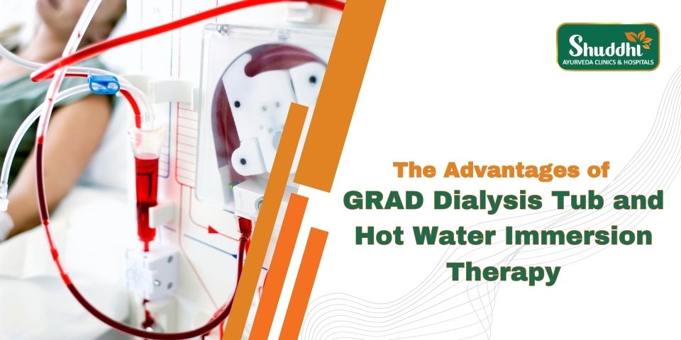 Advantages of GRAD Dialysis Tub and Hot Water Immersion Therapy