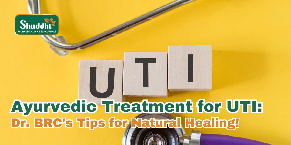 Ayurvedic Treatment for UTI_ Dr. BRC's Tips for Natural Healing!