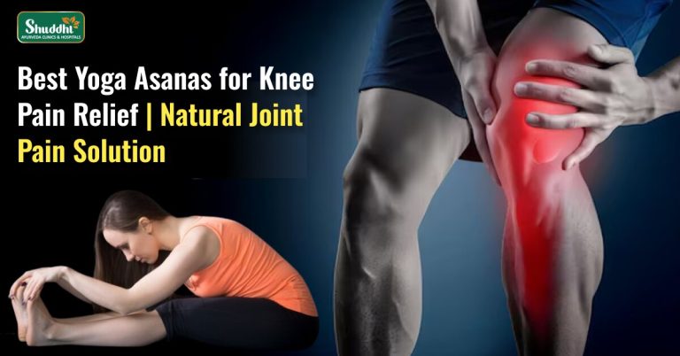Best Yoga Asanas for Knee Pain Relief | Natural Joint Pain Solution