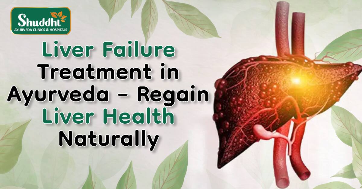 Liver Failure Treatment in Ayurveda